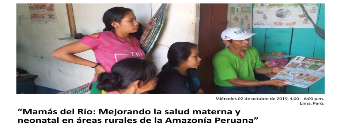 Mamás del Río: Mejorando la salud materna y neonatal en áreas rurales de la Amazonía Peruana
